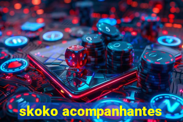 skoko acompanhantes